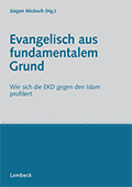 Evangelisch aus fundamentalem Grund